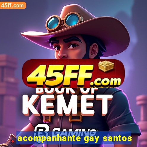 acompanhante gay santos